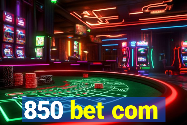 850 bet com